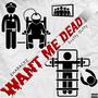 Want Me Dead (feat. Scotty outty) [Explicit]