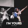 I'm Yours (feat. Taylor Hsu & Dena Getbehead)