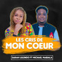 les cris de mon coeur