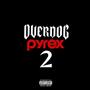 Overdog Pyrex Musik 2 (Explicit)