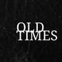 Old Times (Explicit)