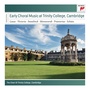 Early Choral Music at Trinity College, Cambridge