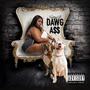 Dawg Ass (Explicit)