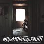 #DearNativeYouth (Explicit)