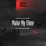 Make My Time (Explicit)