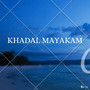 Khadal Mayakam