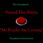 Sound the Alarm (My Peoples Are Coming)