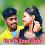 Tui To Rani Hebi