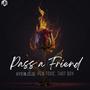 PASS A FRIEND (feat. Ayoimjojo & THOTBOY) [Explicit]