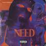 NEED (feat. TIITAN, LXNDI & Horid The Messiah) [Explicit]