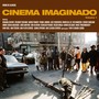 Cinema Imaginado (Explicit)