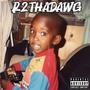 R2 Tha Dawg (Explicit)