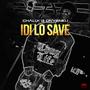 Idi Lo Save (Explicit)