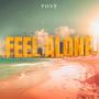 Feel Alone (Explicit)