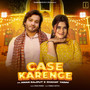 Case Karenge (feat. Aman Rajput & Chahat Yadav)