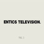 Entics Television, Vol. 3