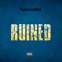 RUINED (Explicit)