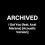 I Got You (feat. Axel Marena) [Acoustic Version]