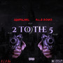 2 Too The 5 (Explicit)