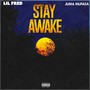 Stay Awake (Explicit)