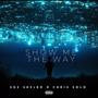 Show Me The Way (Explicit)