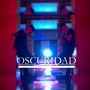 Oscuridad (Explicit)