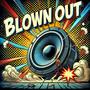 Blown Out