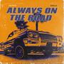 Always on the road (feat. Deella) [Explicit]