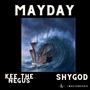 Mayday (feat. Shygxd) [Explicit]