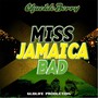 Miss Jamaica Bad