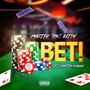 Bet (feat. Dirtty Eagle) [Explicit]