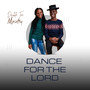 Dance For The Lord