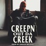 Creepn Out Da Creek (Explicit)