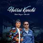 Hurrai Kanchi (feat. Uttam Karki)