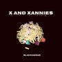 X and Xannies (Explicit)