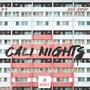 Cali Nights (feat. K9 & Gia Gray) [Explicit]