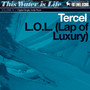 L.O.L. (Lap of Luxury)