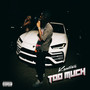 Too Much (Explicit)