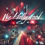 We Hollywood (Explicit)