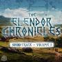 The Elendor Chronicles: Volume 1 (Original TV Soundrack)