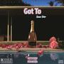 Got To (Explicit)