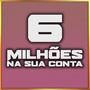 6 Milhões na sua conta (Explicit)