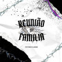 Reunião de Família (Explicit)