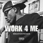 WORK 4 ME (Explicit)