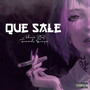 Que Sale? (Explicit)