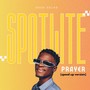 Spotlite Prayer (Speed Up Version)