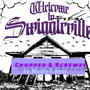 swiggleville chopped & Screwed (Explicit)