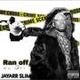 RAN OFF (Explicit)