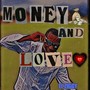 MONEY AND LOVE