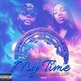 My Time (feat. Absolut KMG) [Explicit]